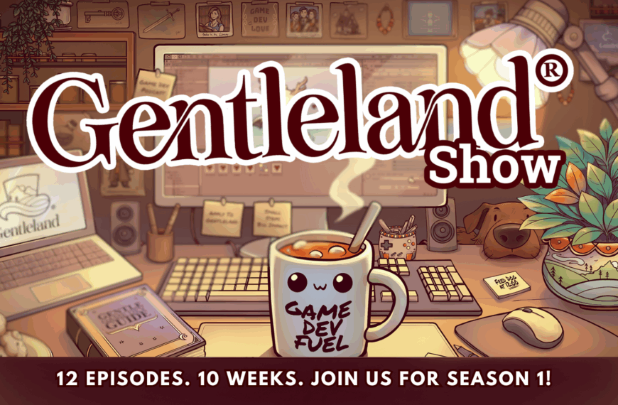 🎉 The Gentleland Show Launch!